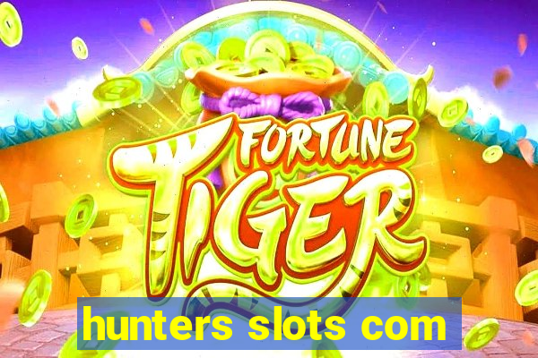 hunters slots com